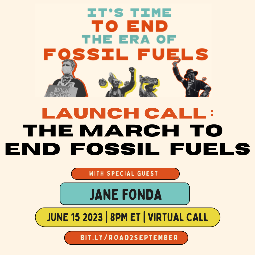 Join the march to end fossil fuels kick off call with Jane Fonda and friends this Thursday