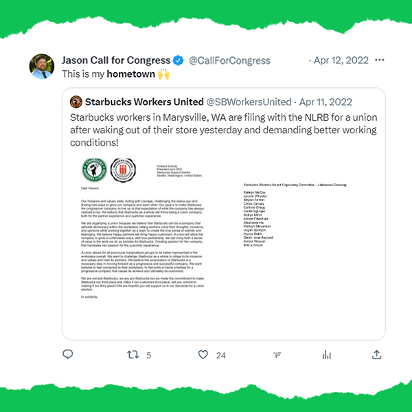 A screenshot of a tweet by Jason Call sent April 12, 2022,  quoting an announcement from the Starbucks Workers United account, which states: “Starbucks workers in Marysville, WA are filing with the NLRB for a union after walking out of their store yesterday and demanding better working conditions!” Jason’s quote tweet says: “This is my hometown!”