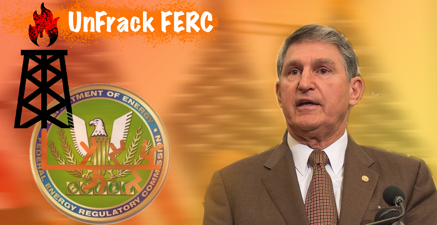 UnFrack Manchin's FERC!