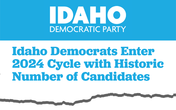 A graphic featuring a headline from the Idaho Democratic Party, which reads: “Idaho Democrats Enter 2024 Cycle with Historic Number of Candidates.”