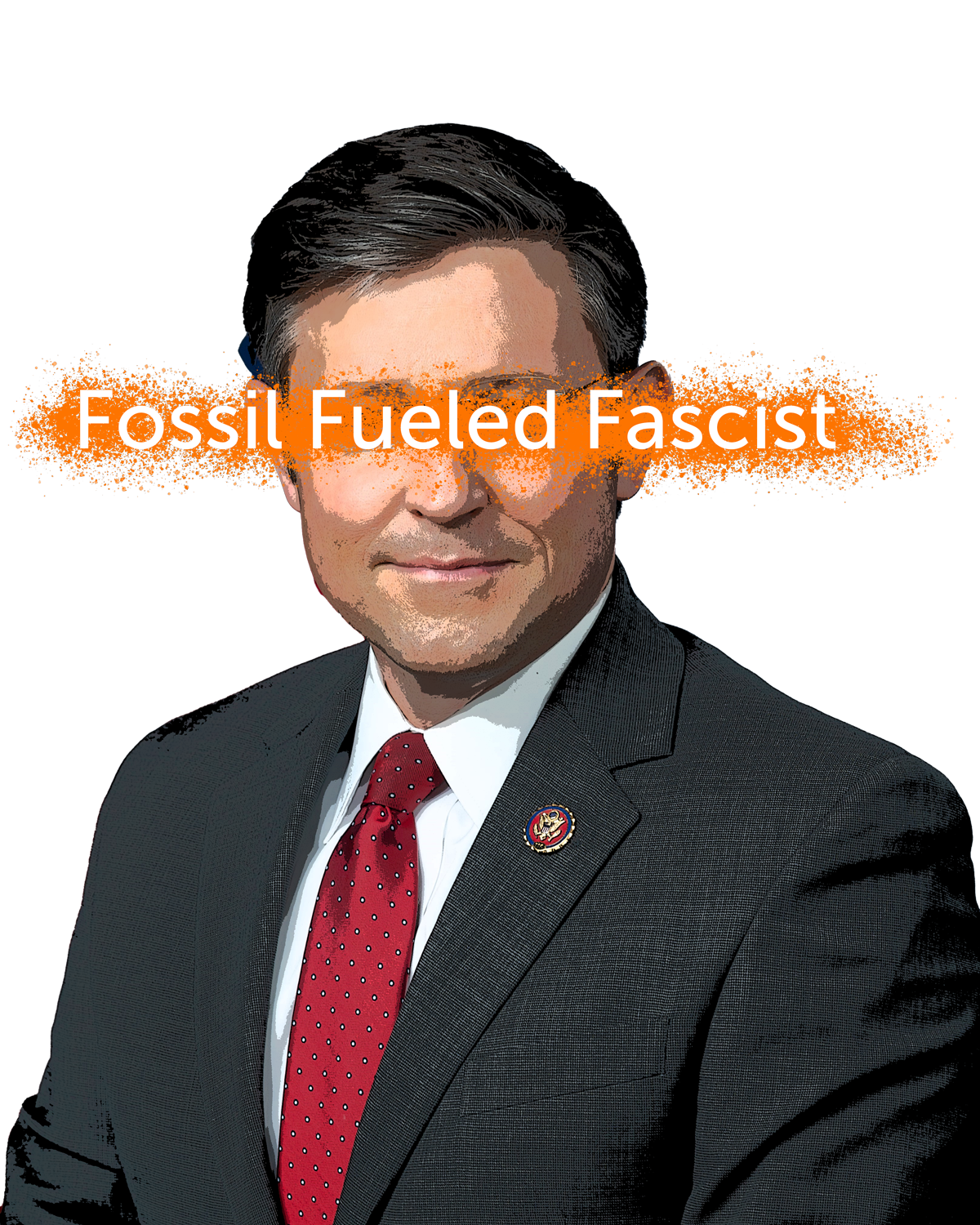 Speaker Johnson is a fossil fueled fascist