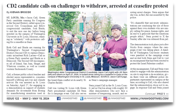 A screenshot of the article published in the Lynnwood Times about Jason’s arrest and calling on another candidate with drop out of the race. Included is a photo of Jason at the Washington University Gaza Solidarity Encampment on April 27, 2024, where he was subsequently arrested.