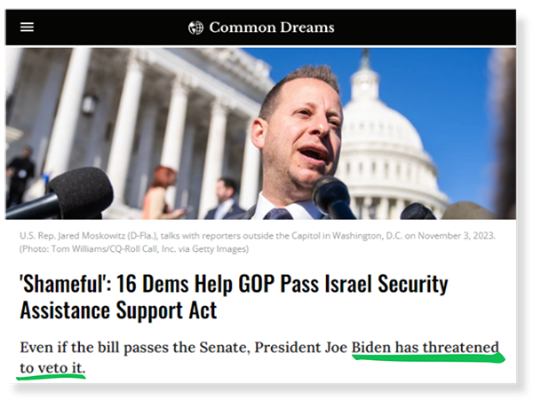 A graphic featuring a headline from Common Dreams that reads: “Shameful: 16 Dems Helps GOP Pass Israel Security Assistance Support Act. Even if the bill passes the Senate, President Joe Biden has threatened to veto it.”