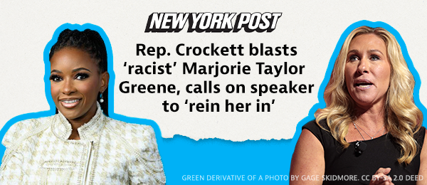 New York Post: Rep. Crockett blasts 'racist' Marjorie Taylor Greene, calls on speaker to 'rein her in'