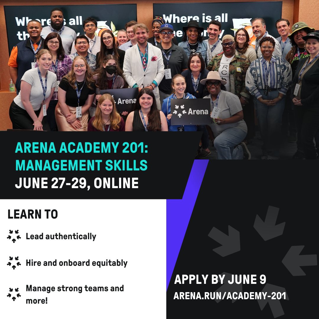  The image is an advertisement for Arena Academy 201: Management Skills, an online event taking place from June 27-29. The background features a diverse group of people smiling and posing for a group photo, some holding signs with the Arena logo. The text in the foreground reads, 
