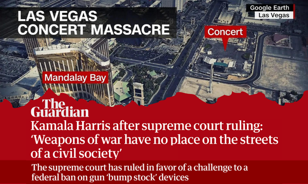 A headline graphic featuring a CNN news map from the 2017 Las Vegas concert massacre coverage and a headline from The Guardian. The headline reads “Kamala Harris after supreme court ruling: Weapons of war have no place on the streets of a civil society.”