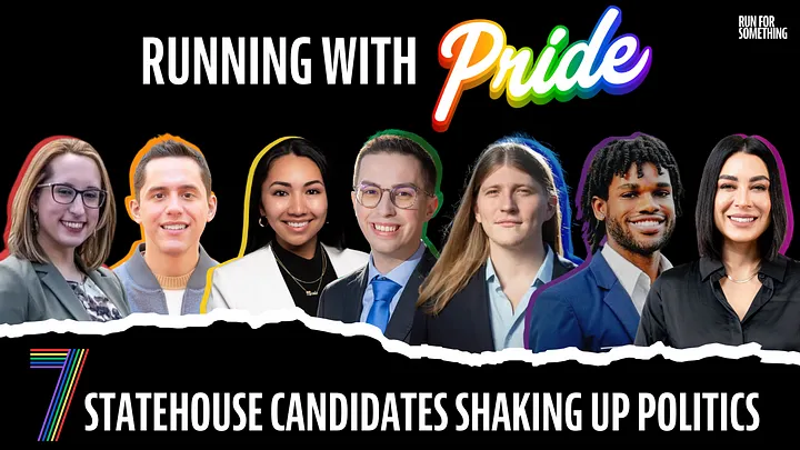 RUNNING WITH PRIDE: 7 CANDIDATES SHAKING UP POLITICS