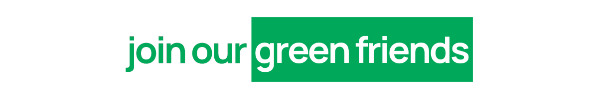 Join our Green Friends