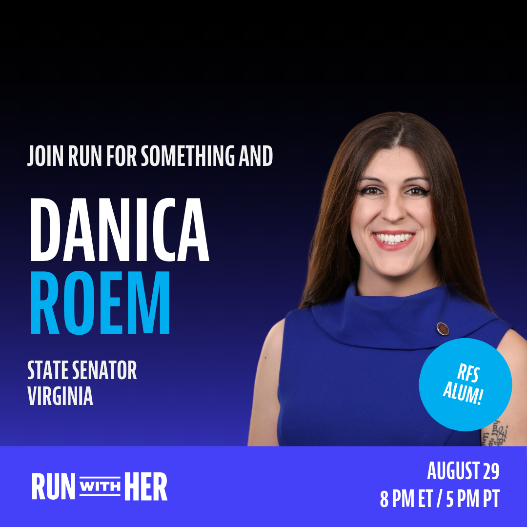 An Image that reads: Join Run for Something and Danica Roem at the free RUN WITH HER virtual event Thursday, August 29th 2024