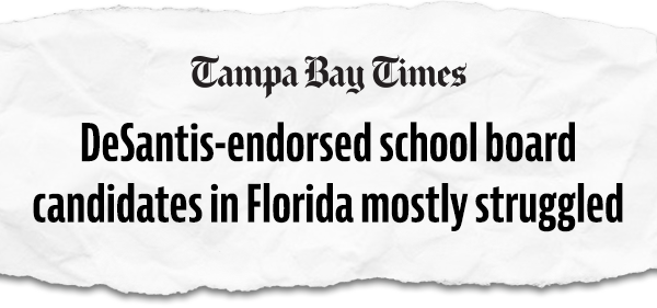 Tampa Bay Times: DeSantis-endorsed school board candidates in Florida mostly struggled