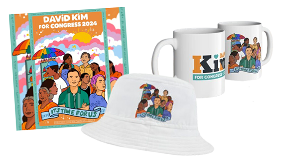 A graphic featuring images of three products. From left to right: 1) a brightly-colored illustrated poster design that says “David Kim for Congress 2024, It’s time for us” featuring illustrations of people on the campaign. 2) a white bucket hat with the same illustration embroidered on the front. 3) A white ceramic coffee mug featuring David Kim’s logo on one side and the illustration on the other.