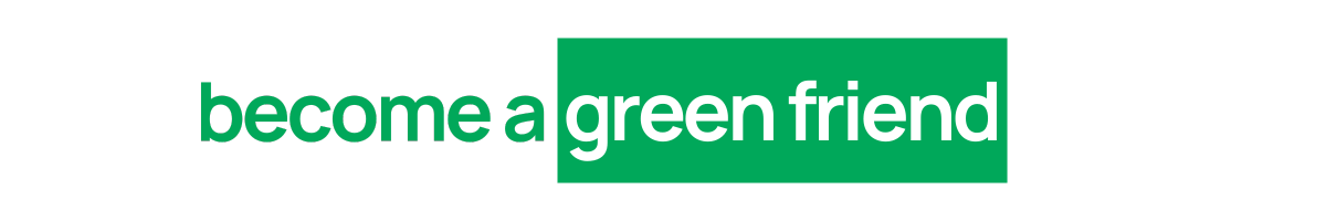 Support the party by becoming a Green Friend