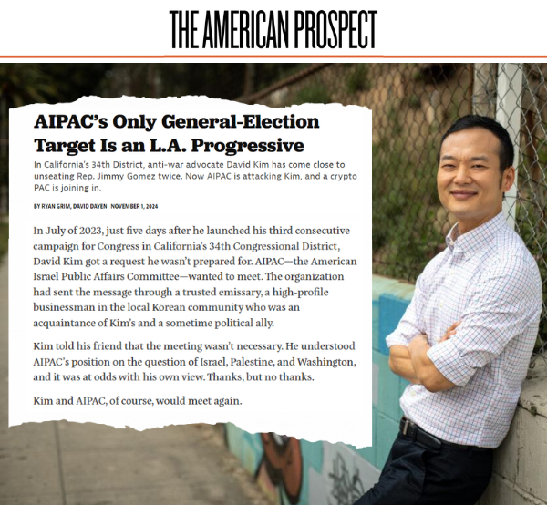 A graphic featuring a headline and article snippet from the American Prospect about David Kim. The headline reads: “AIPAC’s only general election target is an L.A. Progressive.” Included is a photo of David Kim leaning up against a brick wall painted with street art. He is smiling and resting comfortably with his arms crossed.