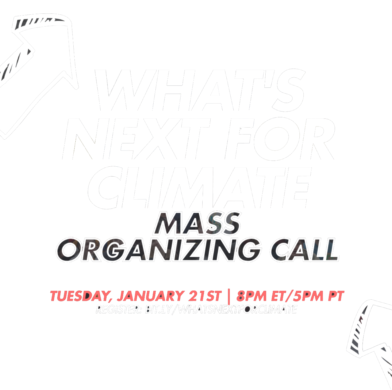 Whats next for the climate mass organizing call Tuesday January 21 8pm ET | 5pm PT