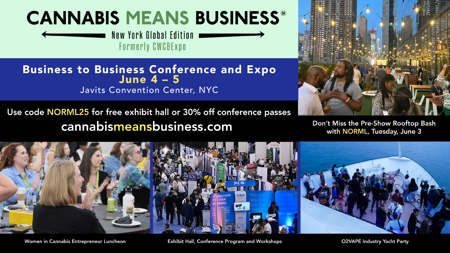 Use code NORML25 for free exhibit hall or 30% off conference passes for Cannabis Means Business, June 4-5, 2025 in NYC