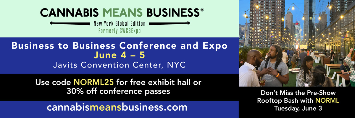 Use code NORML25 for a free exhibit hall or 30% off conference passes at Cannabis Means Business, June 4-5 in NYC