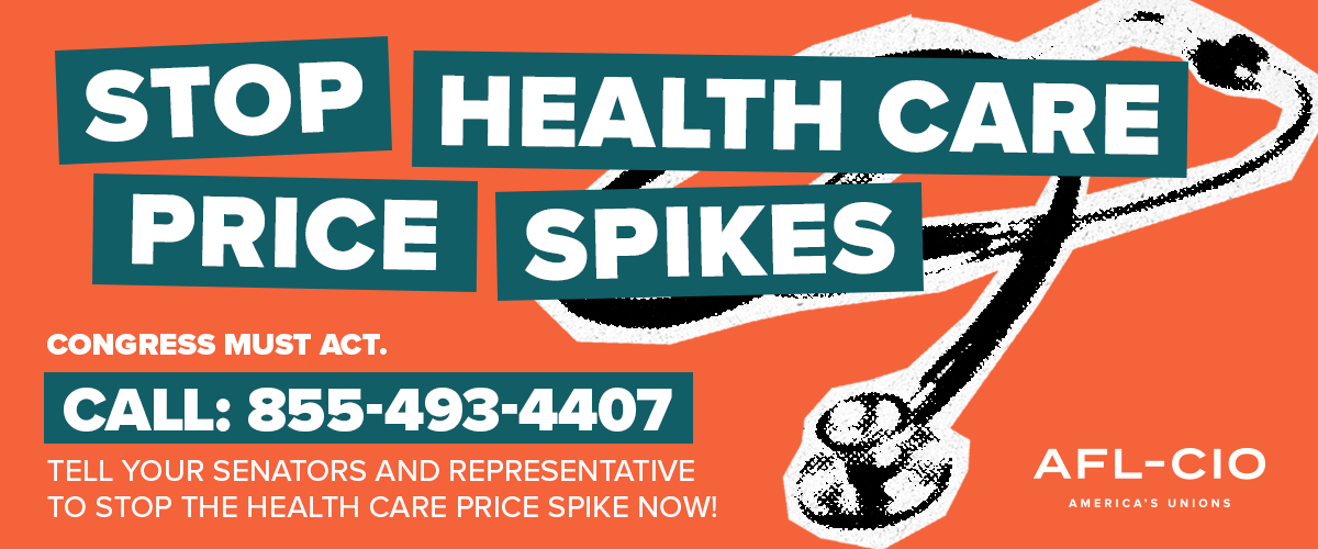 Stop Health Care Price Spikes | Tell your senators and representative to stop the health care price spike now. Call 855-493-4407.