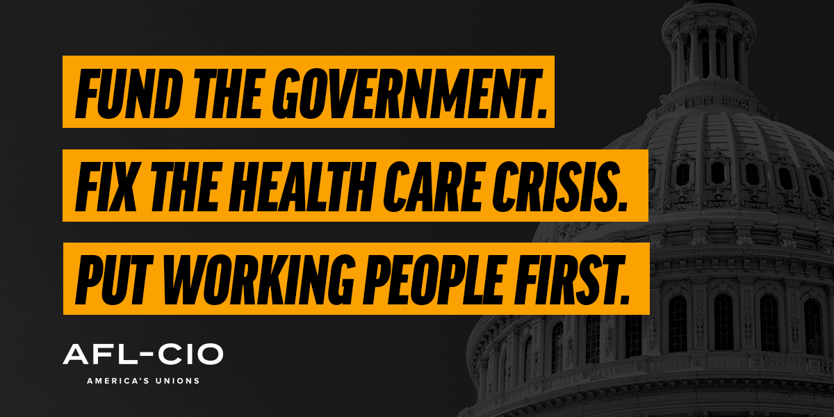 Fund the Government. Fix the Health Care Crisis. Put Working People First.
