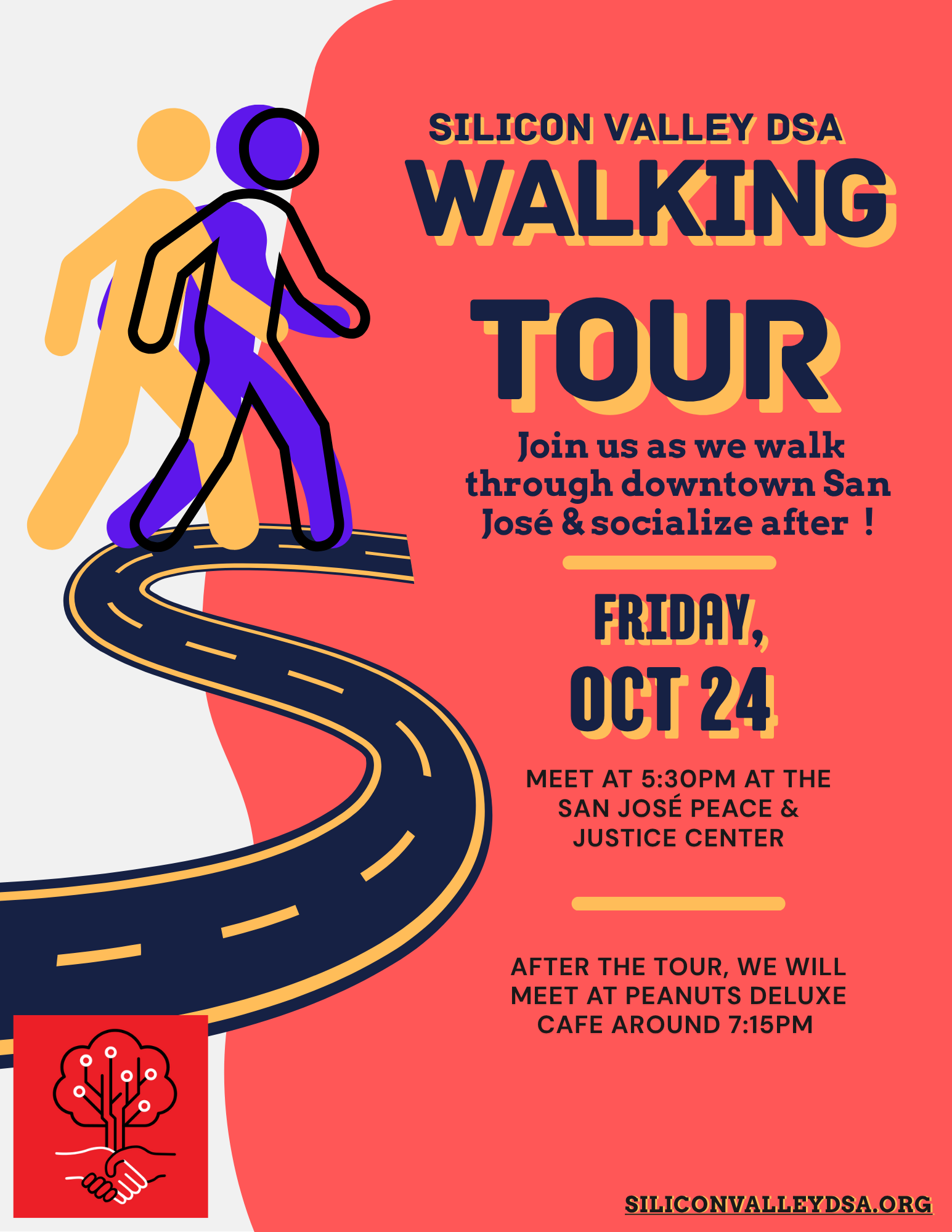 Silicon Valley DSA Walking Tour. Join us as we walk through downtown San Jose and socialize after! Friday, Oct 24. Meet at 5:30 PM at the San Jose Peace & Justice Center. After the tour, we will meet at Peanuts Deluxe Cafe around 7:15 PM. siliconvalleydsa.org