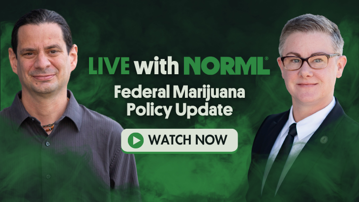 Watch Live with NORML: Federal Marijuana Policy Update