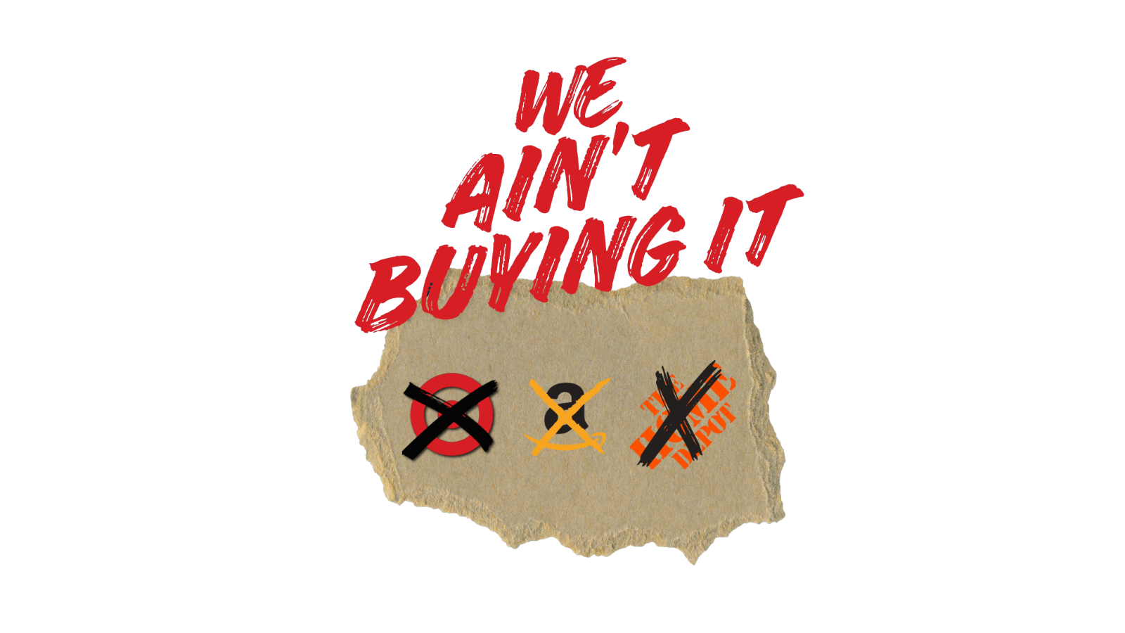 A logo for We Ain't Buying it shows logos for Target, Amazon, and Home Depot crossed out on a piece of cardboard