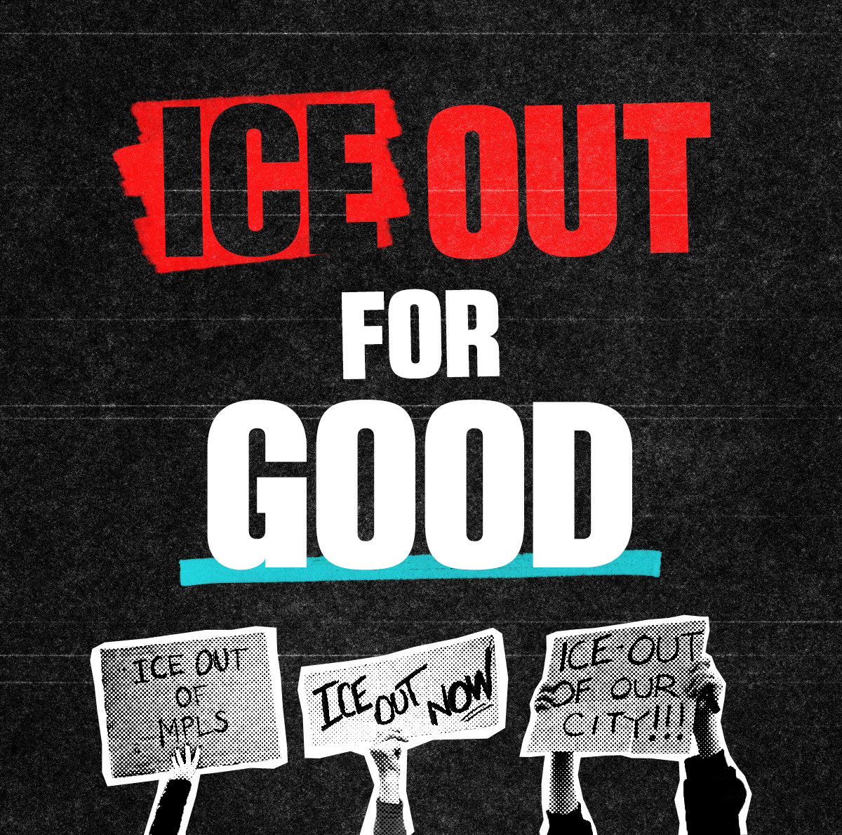 An ICE Out for Good flier showing hands holding signs