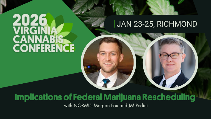 Implications of Federal Marijuana Rescheduling with NORML’s Morgan Fox and JM Pedini at the 2026 Virginia Cannabis Conference in Richmond, January 23-25