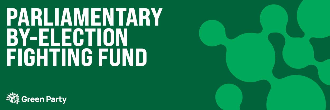 The Green Party By-Election Fighting Fund