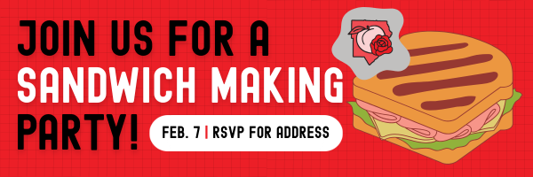 Join us for a sandwich making party! Feb. 7 | RSVP for Address.