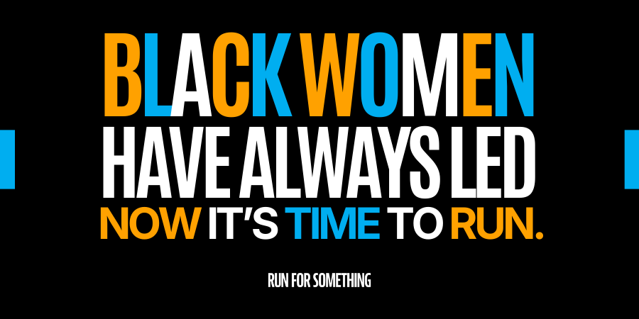 Black Women Have Always Led | Now It's Time to Run