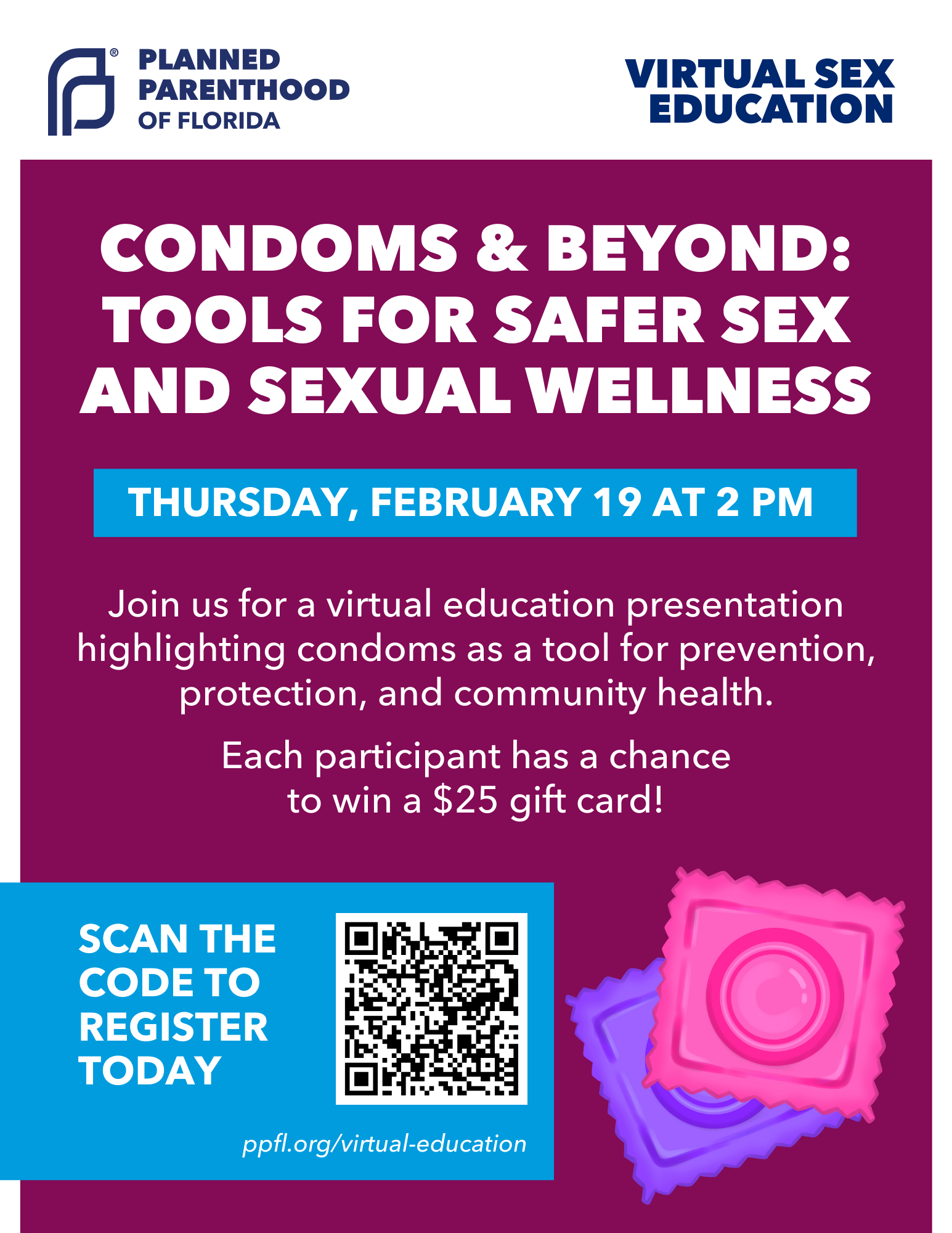 Virtual Ed Series: Condoms & Beyond: Tools for Safer Sex and Sexual Wellness w/Planned Parenthood of Florida Virtual Ed Series: Condoms & Beyond: Tools for Safer Sex and Sexual Wellness w/Planned Parenthood of Florida