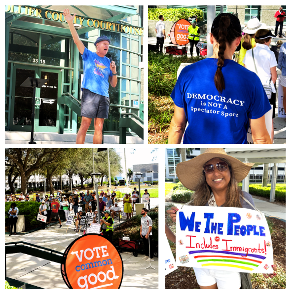 A collage of images from Naples, Florida. Top left, Doug Pagitt speaking in front of the Collier County Courthouse. Top Right, a woman wearing a “Democracy is Not a Spectator Sport” shirt. Bottom left, a Vote Common Good sign in front of the crowd. Bottom right, a woman holding a sign that says, “We The People Includes Immigrants.”