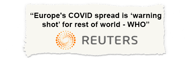 'Europe's COVID spread is ‘warning shot’ for rest of world - WHO'  -Reuters