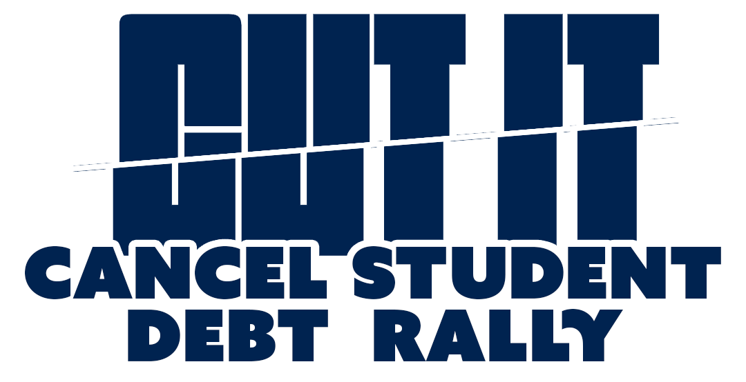 Cut It: Cancel Student Debt Rally