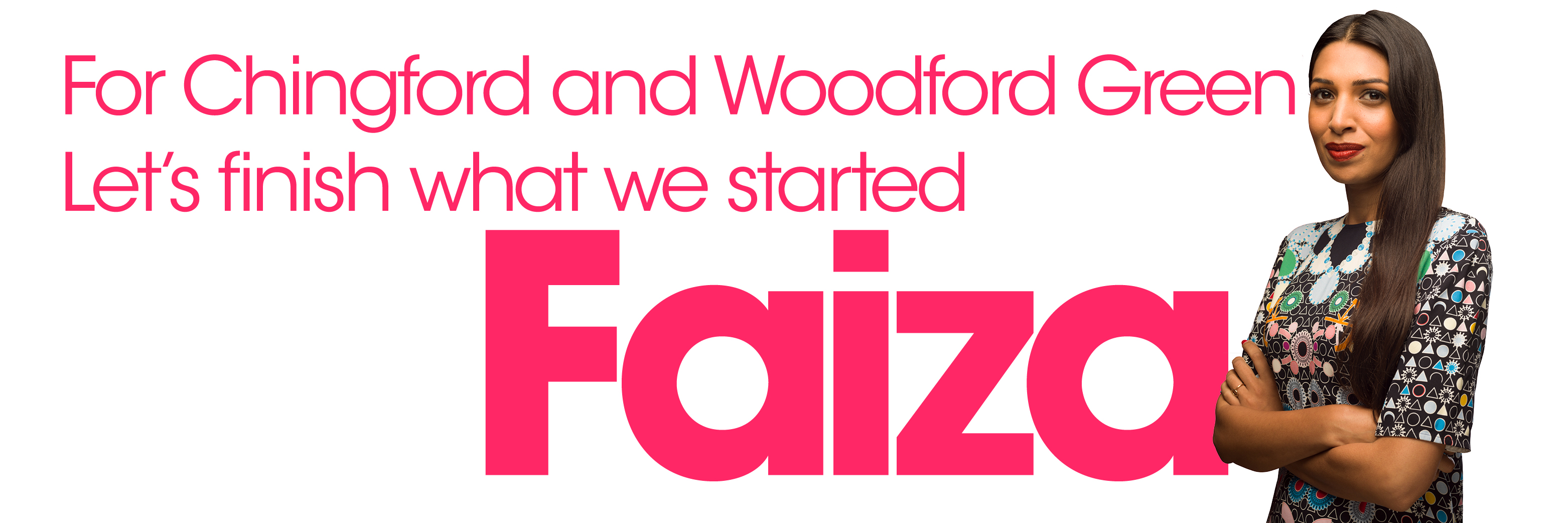 Faiza for Chingford and Woodford Green