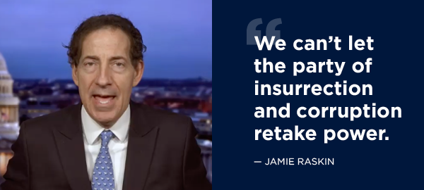 We can't let the party of insurrection and corruption retake power.