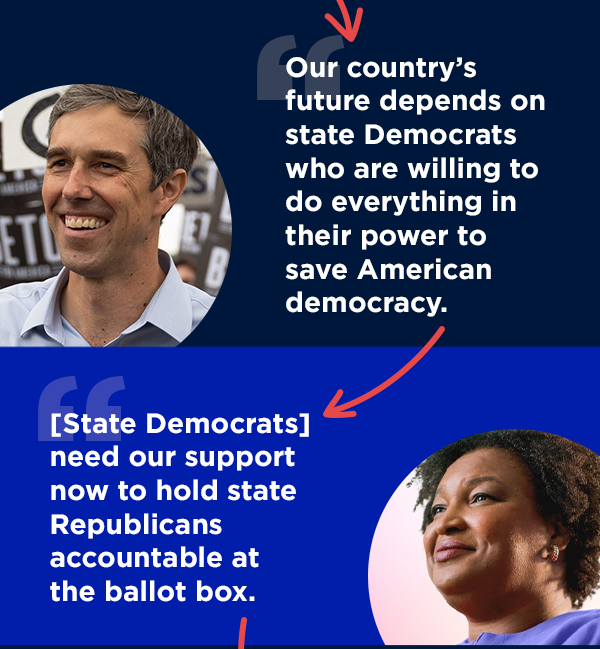 Stacey Abrams:[State Democrats] need our support now to hold state Republicans accountable at the ballot box; Tony Evers: We need to flip state legislatures