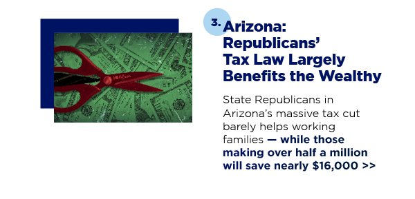 Arizona: Republicans’ Tax Law Largely Benefits the Wealthy
