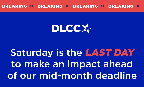 Saturday is the LAST day to make an impact ahead of our mid-month deadline
