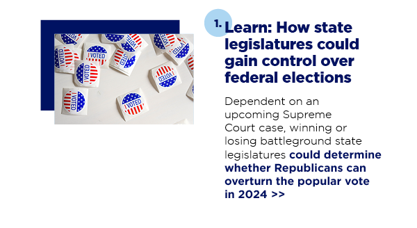 Learn: How state legislatures could gain control over federal elections