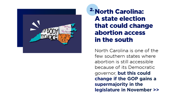 North Carolina: A state election that could change abortion access in the south