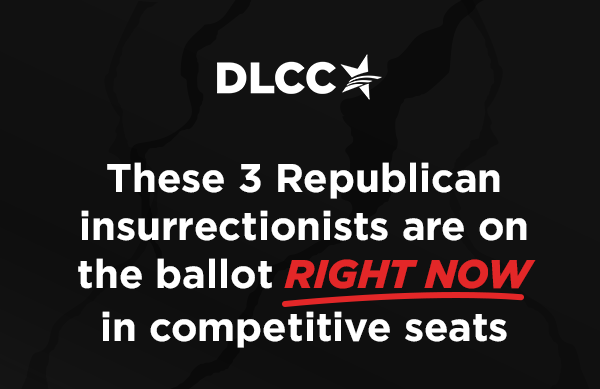 These 3 Republican insurrectionists are on the ballot RIGHT NOW in competitive seats