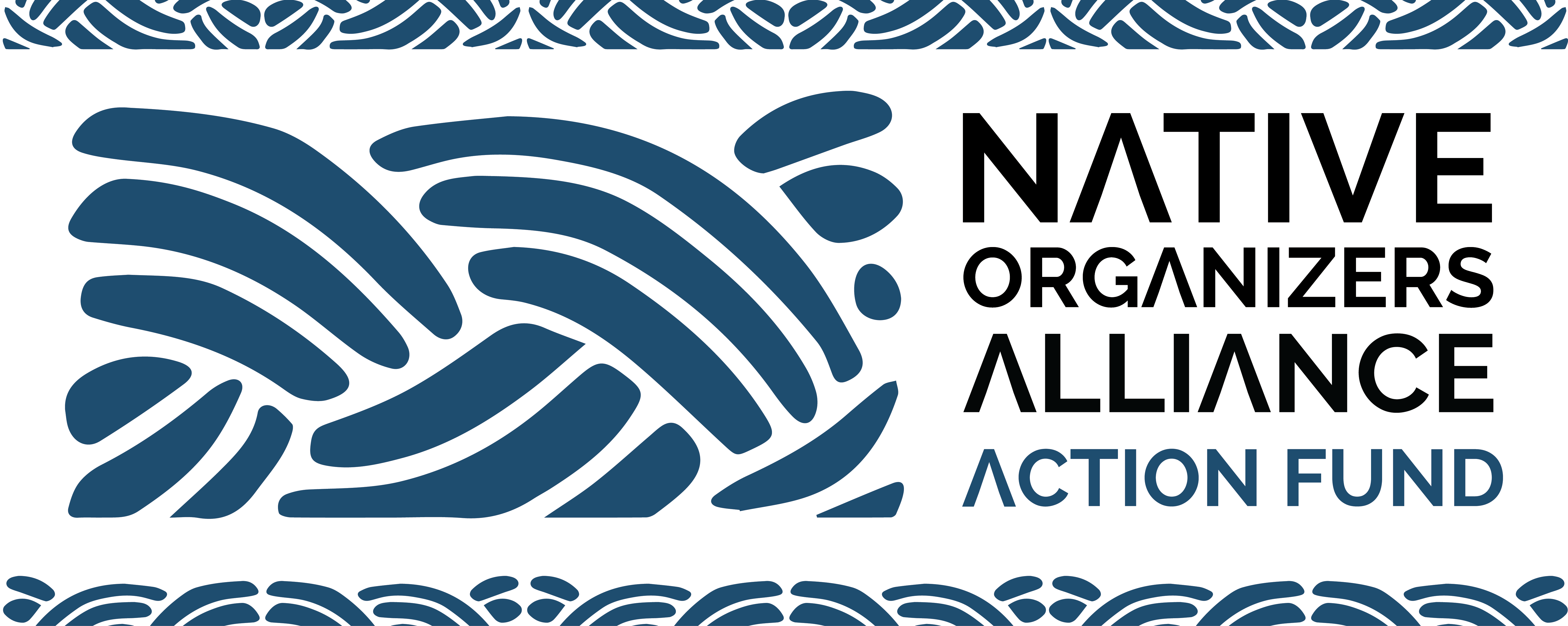 Native Organizers Alliance Action Fund