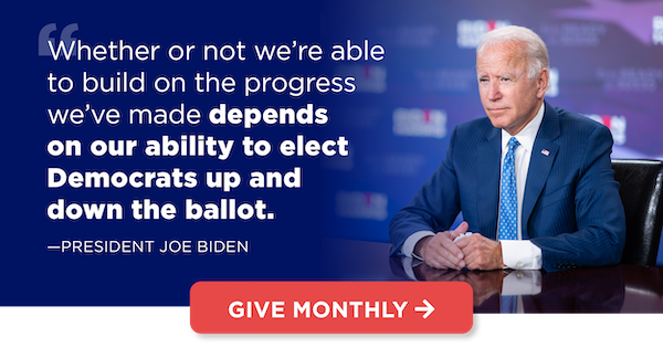 President Biden: Whether or not we’re able to build on the progress we’ve made depends on our ability to elect Democrats up and down the ballot.