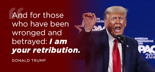 'And for those who have been wronged and betrayed: I am your retribution.'