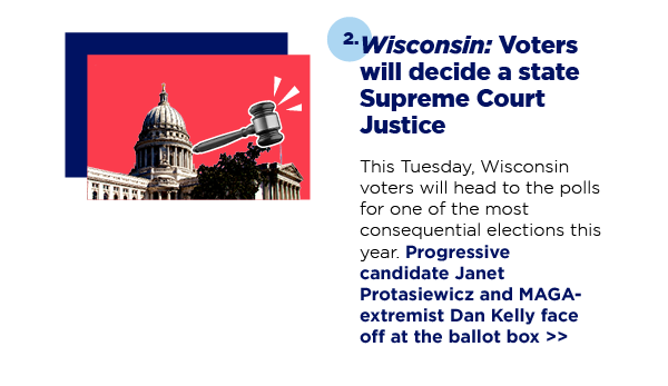 Wisconsin: Voters will decide a state Supreme Court Justice