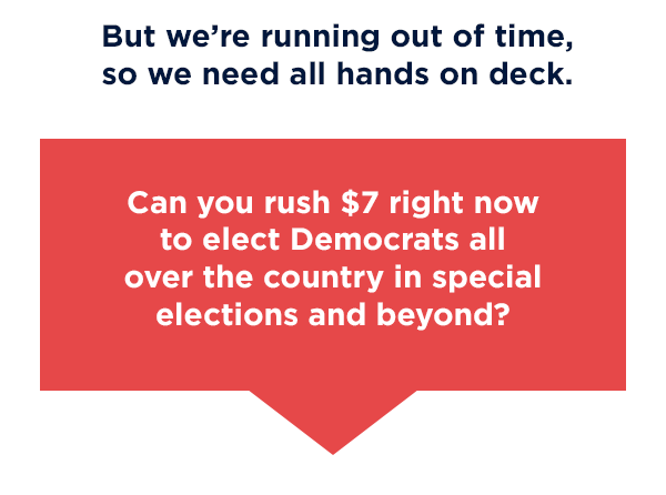 If enough grassroots Democrats step up today, we can elect Democrats who will stand up to GOP extremism in statehouses nationwide:
