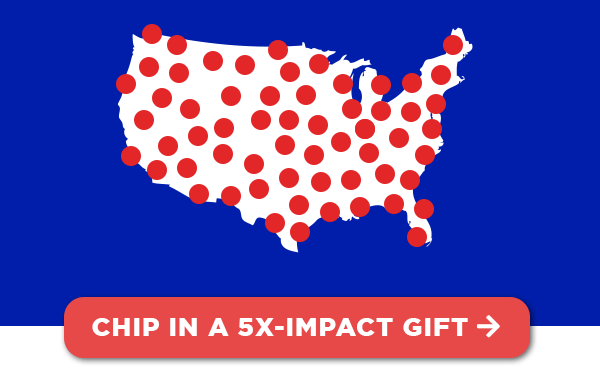                           [Button: Chip in a 5x-impact gift→]                          