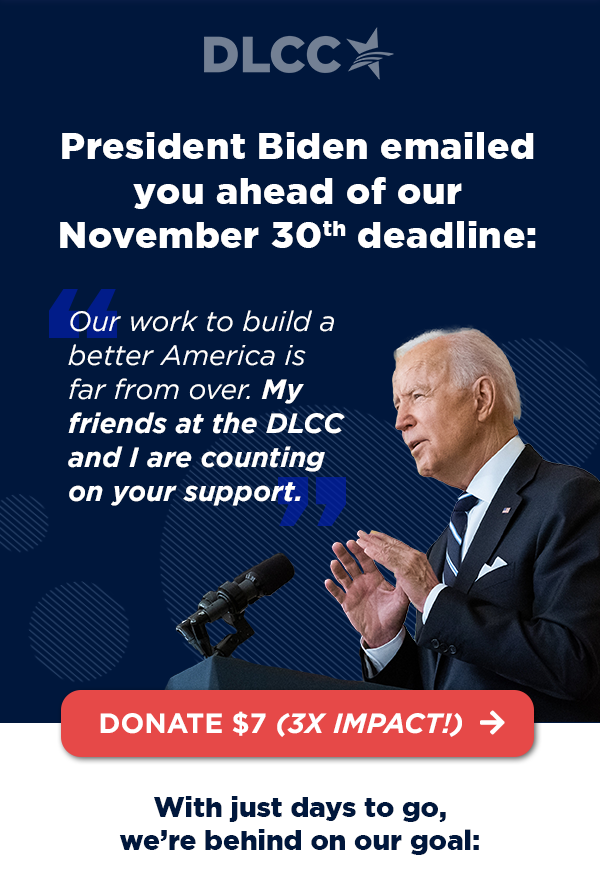 President Biden emailed you ahead of our November 30th deadline