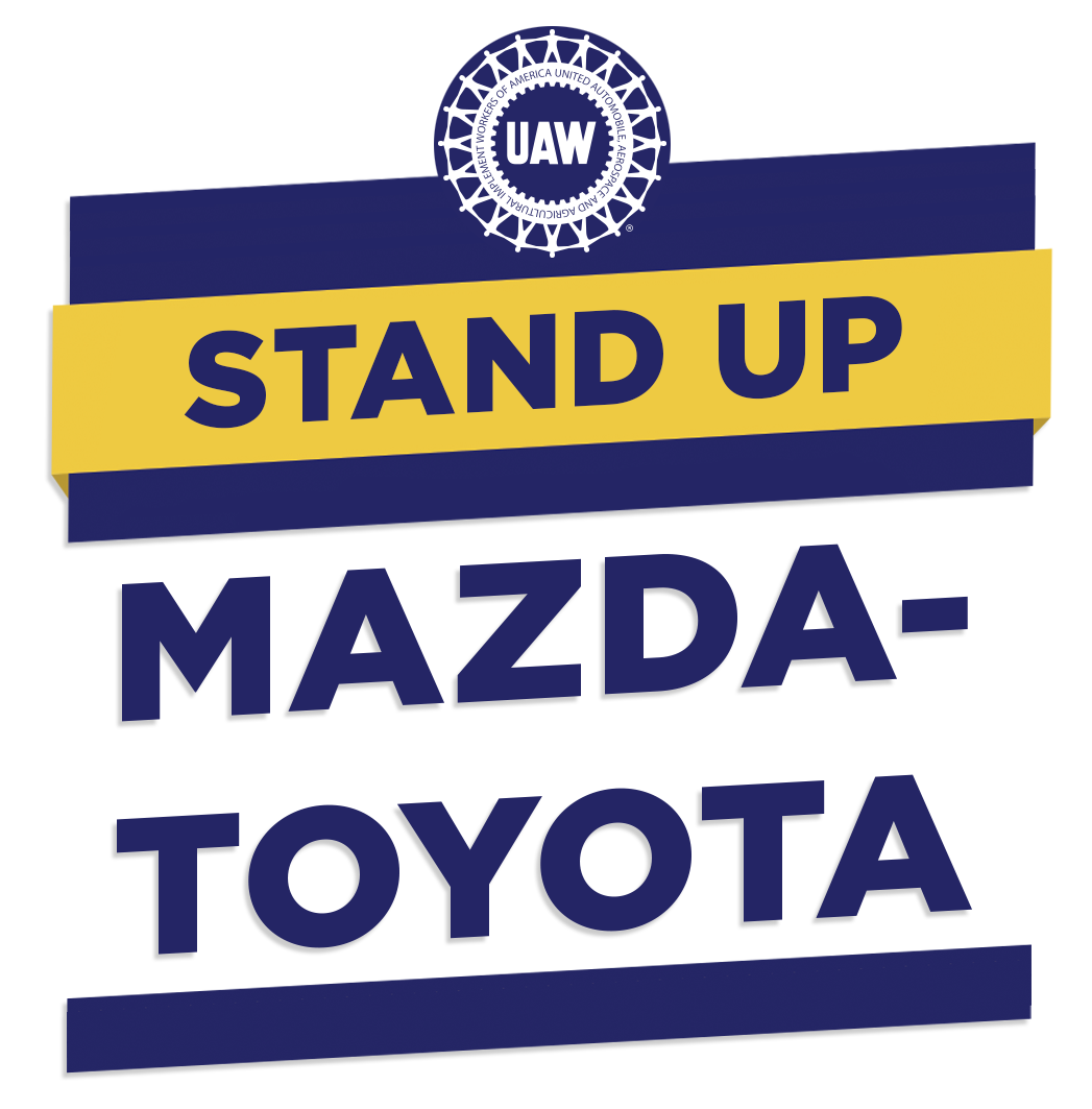 Stand Up Mazda-Toyota | UAW